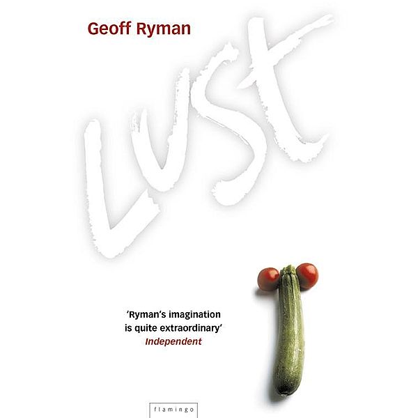 Lust, Geoff Ryman