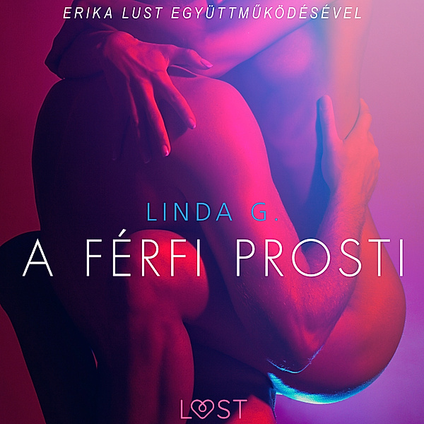 LUST - A férfi prosti - Szex és erotika, Linda G
