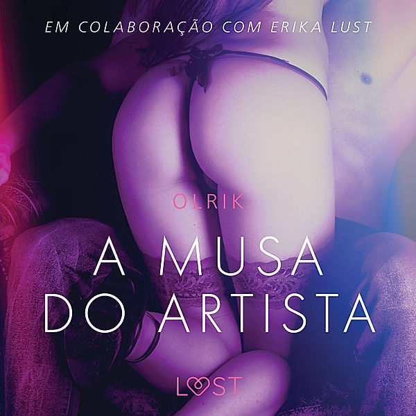 LUST - A musa do artista - Conto erótico, Olrik