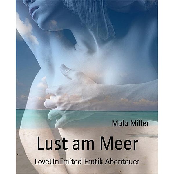 Lust am Meer, Mala Miller