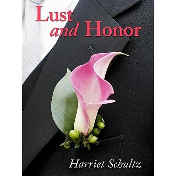 Lust and Honor, Harriet Schultz