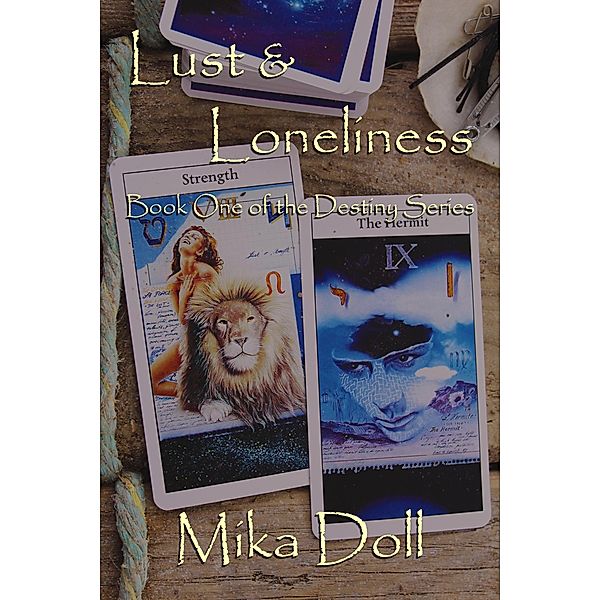 Lust And Loneliness (Destiny, #1) / Destiny, Mika Doll