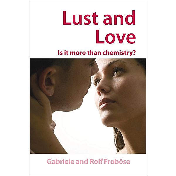 Lust and Love, Gabriele Froböse, Rolf Froböse