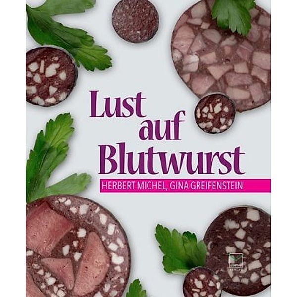 Lust auf Blutwurst, Herbert Michel, Gina Greifenstein