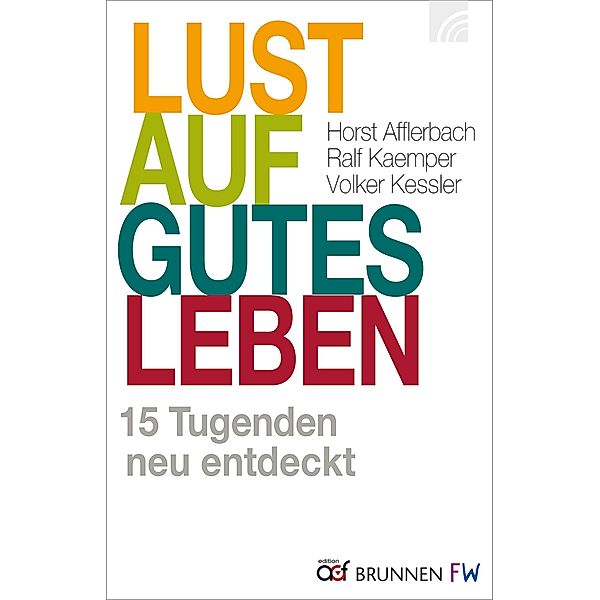 Lust auf gutes Leben, Horst Afflerbach, Ralf Kaemper, Volker Kessler