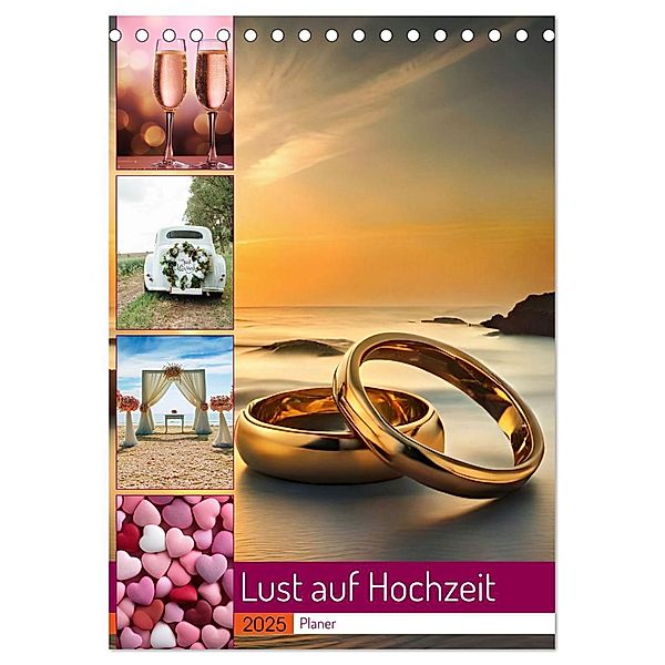 Lust auf Hochzeit - Planer (Tischkalender 2025 DIN A5 hoch), CALVENDO Monatskalender, Calvendo, Susan Michel