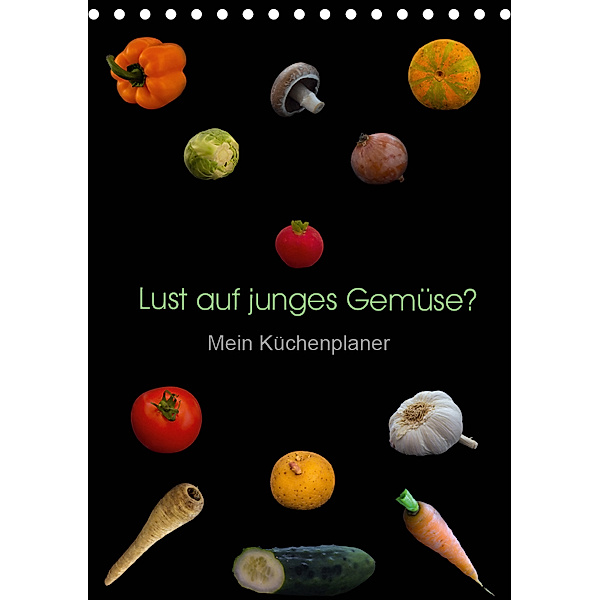 Lust auf junges Gemüse? (Tischkalender 2019 DIN A5 hoch), Christoph Ebeling
