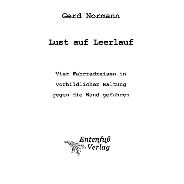 Lust auf Leerlauf, Gerd Normann
