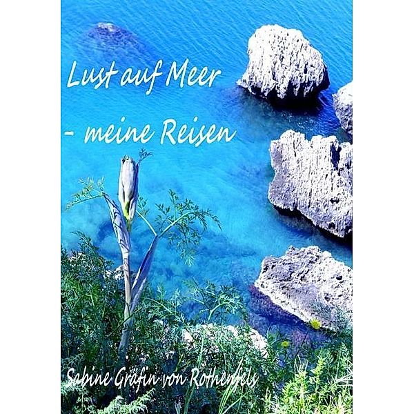 Lust auf Meer, Sabine von Rothenfels