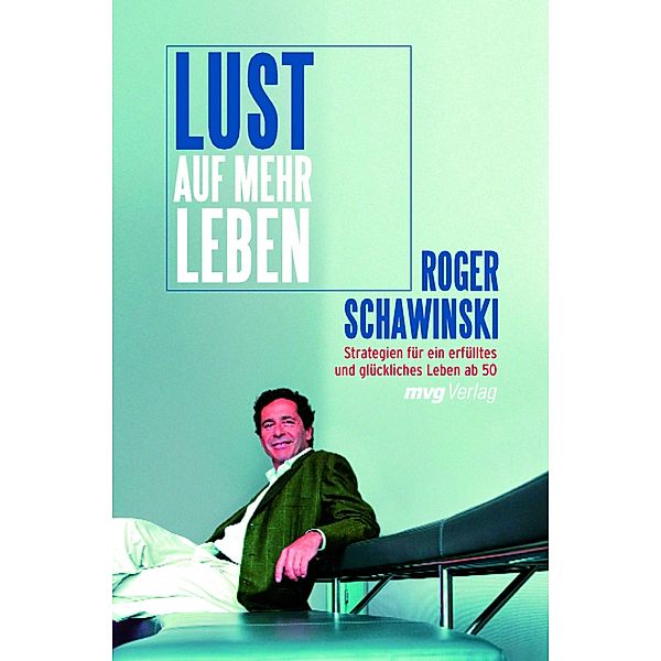 Lust auf mehr Leben, Roger Schawinski