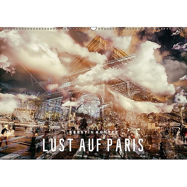 LUST AUF PARIS (Wandkalender 2018 DIN A2 quer), Kerstin Kuntze
