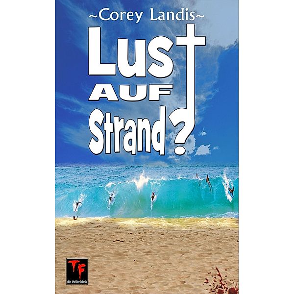 Lust auf Strand?, Corey Landis