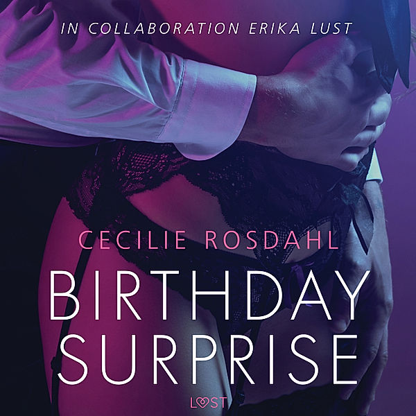 LUST - Birthday Surprise, Cecilie Rosdahl