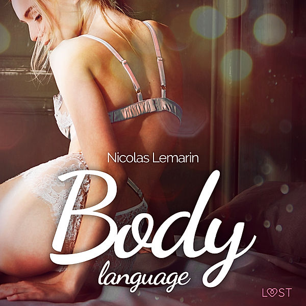 LUST - Body language – Une nouvelle érotique, Nicolas Lemarin