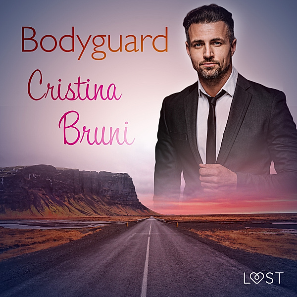 LUST - Bodyguard - Breve racconto erotico, Cristina Bruni