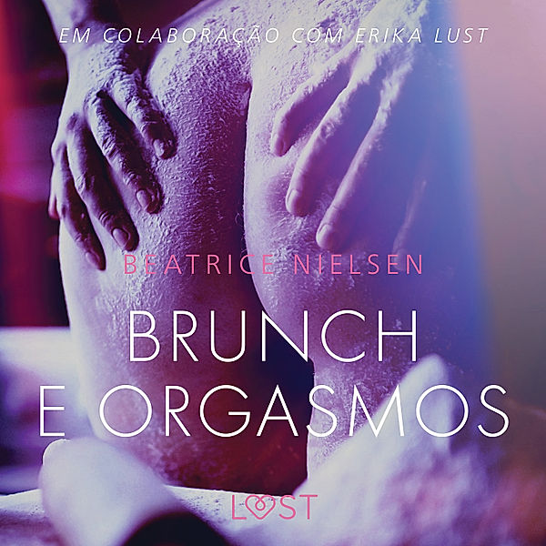 LUST - Brunch e Orgasmos - Conto erótico, Beatrice Nielsen