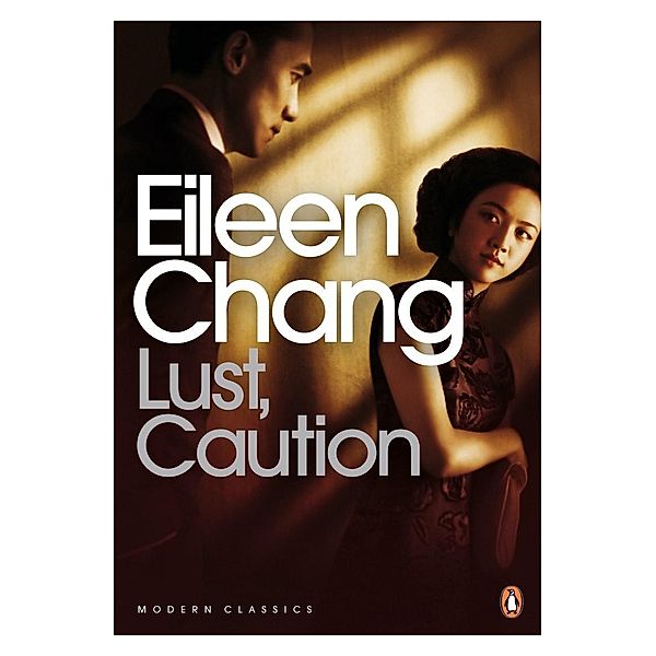 Lust, Caution / Penguin Modern Classics, Eileen Chang