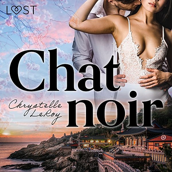 LUST - Chat noir – Une nouvelle érotique, Chrystelle Leroy