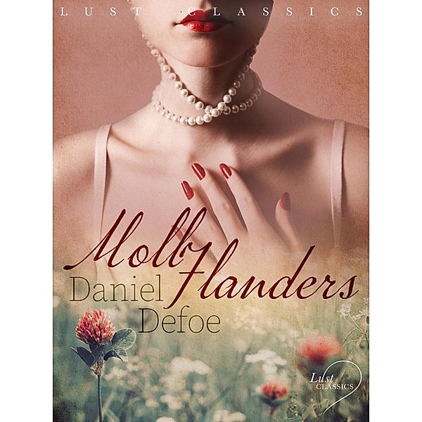 LUST Classics: Moll Flanders / LUST Classics, Daniel Defoe