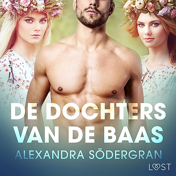 LUST - De dochters van de baas - erotisch verhaal, Alexandra Södergran