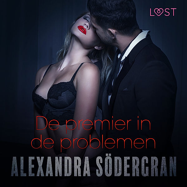 LUST - De premier in de problemen - erotisch verhaal, Alexandra Södergran