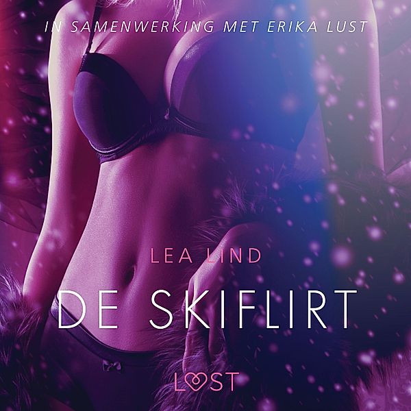 LUST - De skiflirt - erotisch verhaal, Lea Lind