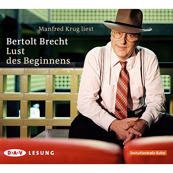 Lust des Beginnens,1 Audio-CD, Bertolt Brecht