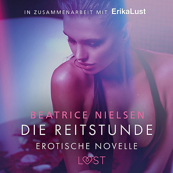 LUST - Die Reitstunde - Erotische Novelle, Beatrice Nielsen