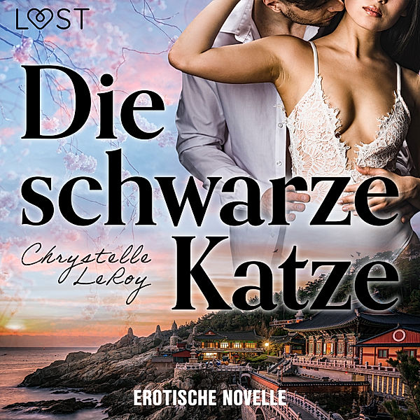 LUST - Die schwarze Katze - Erotische Novelle, Chrystelle Leroy