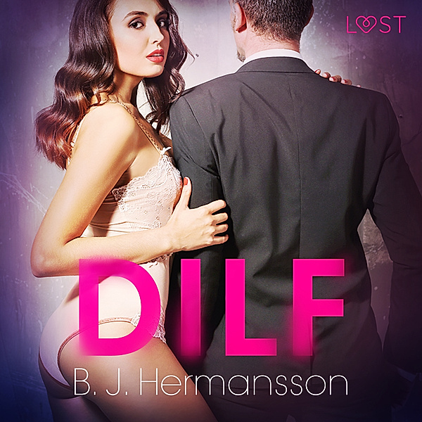 LUST - DILF – opowiadanie erotyczne, B. J. Hermansson