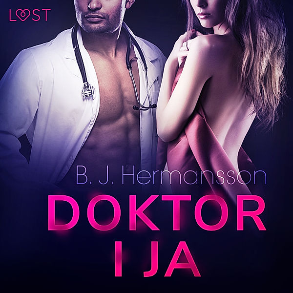 LUST - Doktor i ja - opowiadanie erotyczne, B. J. Hermansson