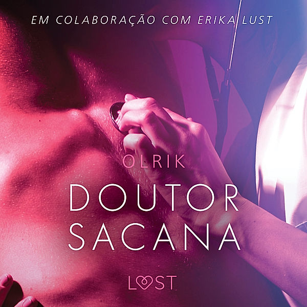 LUST - Doutor Sacana - Um conto erótico, Olrik