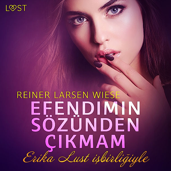 LUST - Efendimin Sözünden Çıkmam - Erotik Öykü, Reiner Larsen Wiese