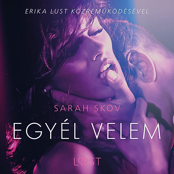 LUST - Egyél velem – Szex és erotika, Sarah Skov