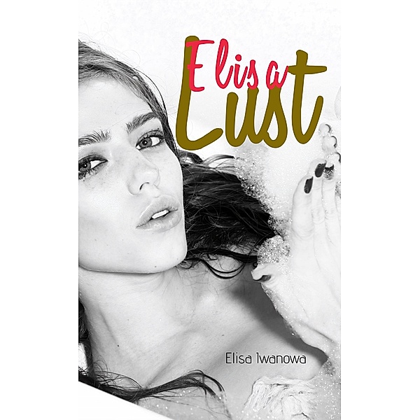 Lust: Elisa, Elisa Iwanowa