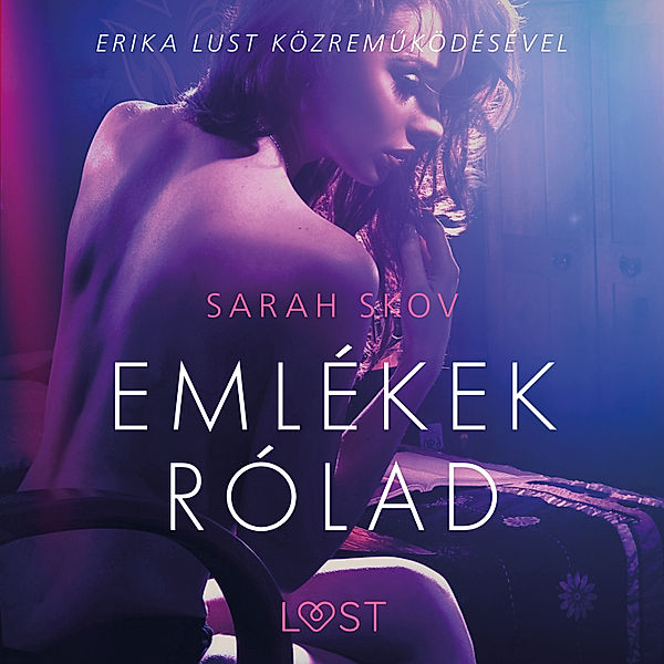 LUST - Emlékek rólad - Szex és erotika, Sarah Skov