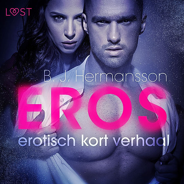 LUST - Eros - erotisch kort verhaal, B. J. Hermansson