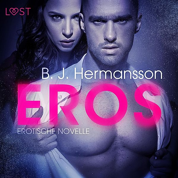 LUST - Eros: Erotische Novelle, B. J. Hermansson