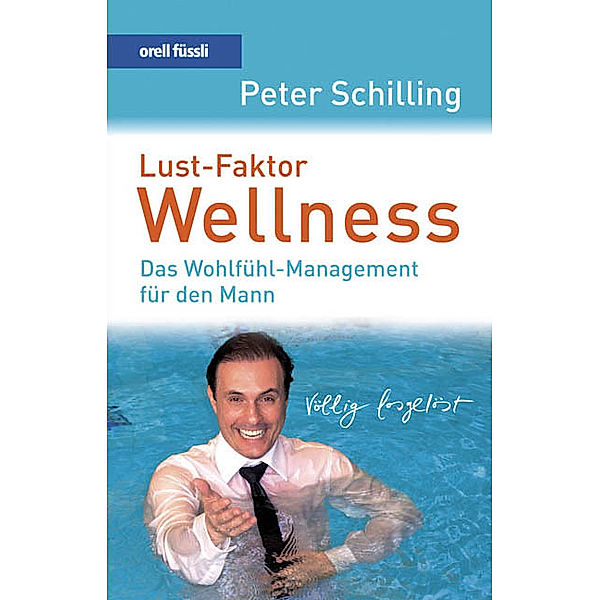 Lust-Faktor Wellness, m. Audio-CD, Peter Schilling