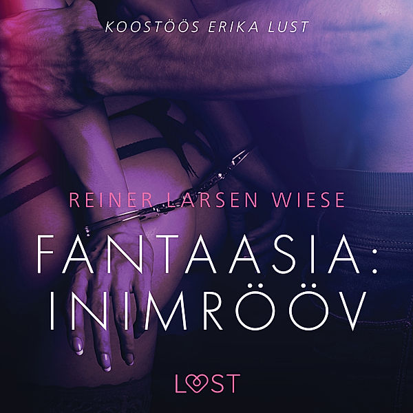 LUST - Fantaasia: inimrööv - Erootiline lühijutt, Reiner Larsen Wiese