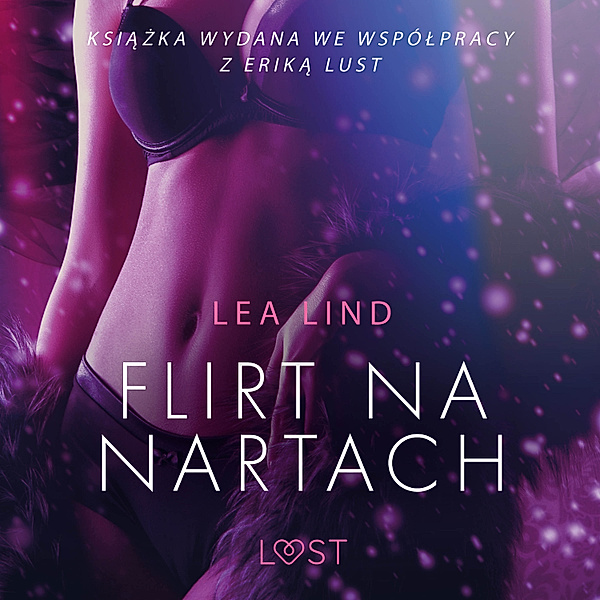 LUST - Flirt na nartach – opowiadanie erotyczne, Lea Lind