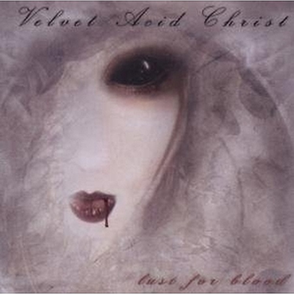 Lust For Blood, Velvet Acid Christ
