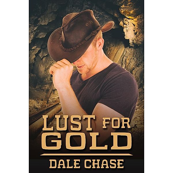 Lust for Gold, Dale Chase