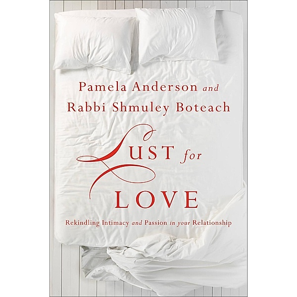 Lust for Love, Pamela Anderson, Shmuley Boteach