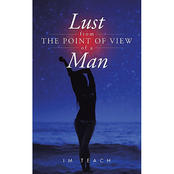 Lust from the Point of View of a Man, Im Teach