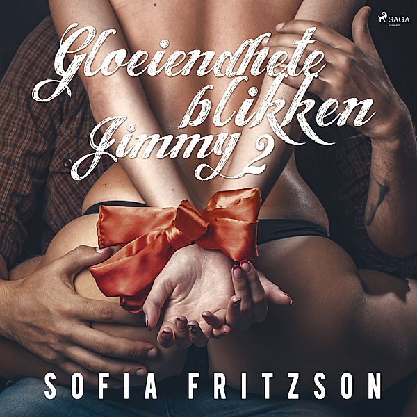 LUST - Gloeiendhete blikken 2: Jimmy - erotisch verhaal, Sofia Fritzson