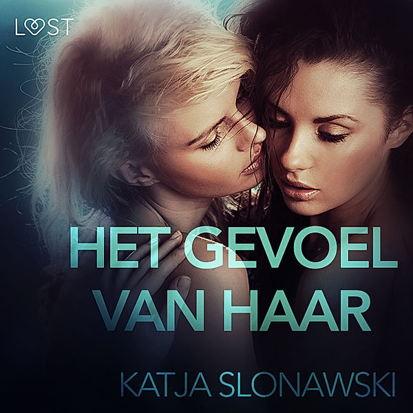 LUST - Het gevoel van haar - erotisch verhaal, Katja Slonawski