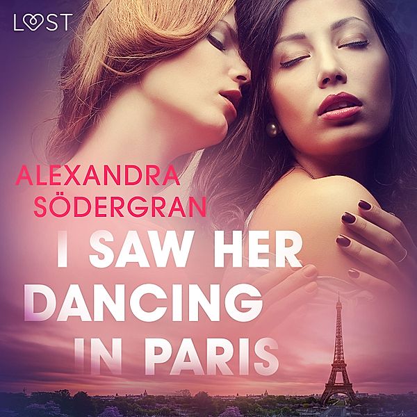 LUST - I Saw Her Dancing in Paris - Erotic Short Story, Alexandra Södergran