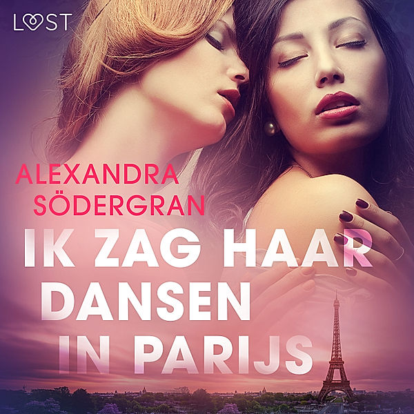 LUST - Ik zag haar dansen in Parijs - erotisch verhaal, Alexandra Södergran