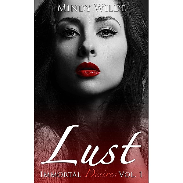 Lust (Immortal Desires, #1), Mindy Wilde